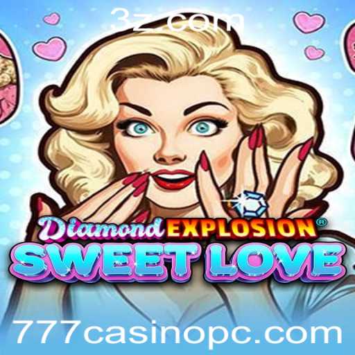 Descubra o Mundo de DiamondExplosionSweetLove no 777casino
